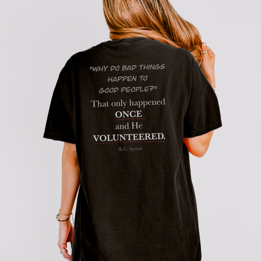 He Volunteered | Unisex T-Shirt